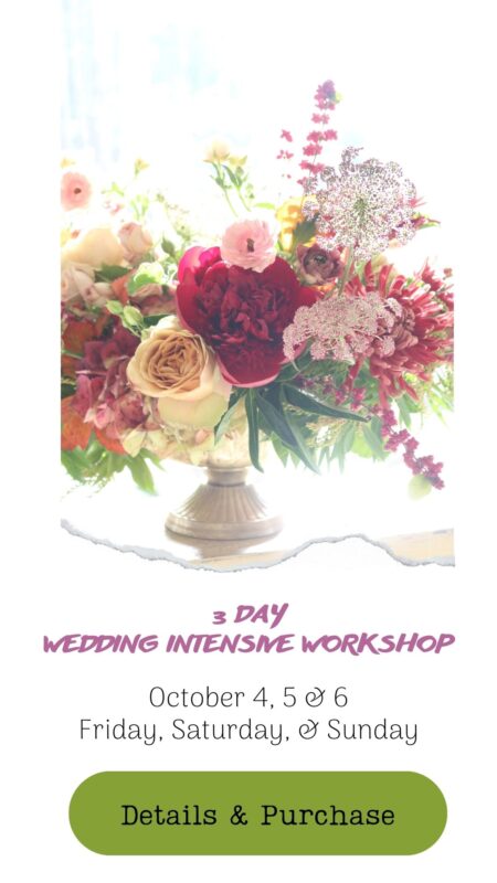 Learn how to design flowers for wedding at a 3 day wedding intensive florist workshop in Snohomish Washington