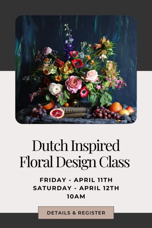 floral arranging class based on the Dutch Master Painters work in Snohomish washington