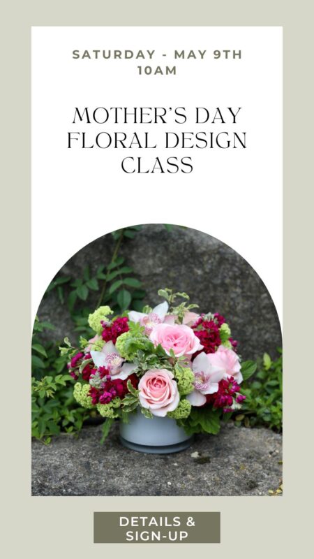 Mother's Day Flower Arranging Class in Snohomish Washington